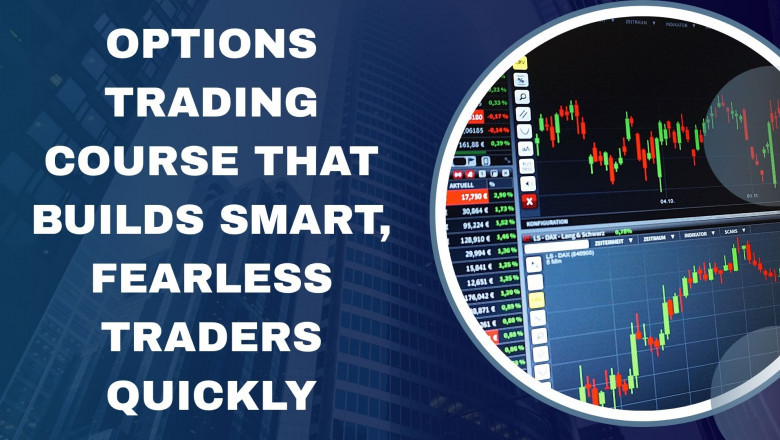 Options Trading Course That Builds Smart, Fearless Traders Quickly