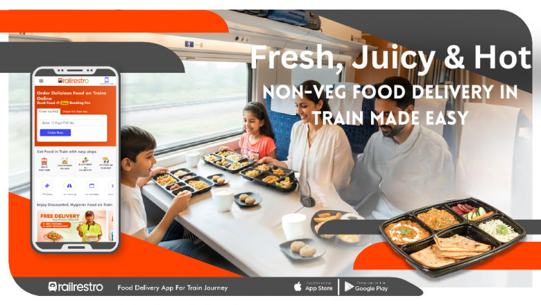 Fresh, Juicy & Hot: Non-Veg Food Delivery in Train Made Easy