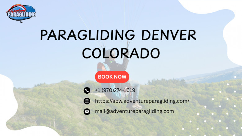 Soar High: The Ultimate Guide to Paragliding in Denver, Colorado
