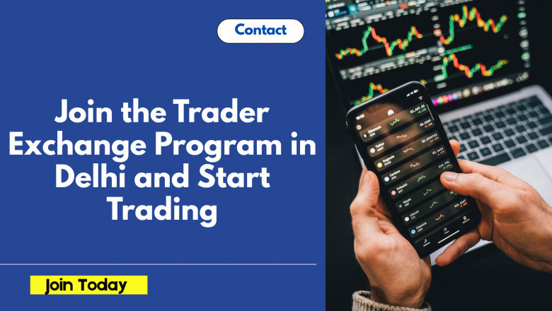 Join the Trader Exchange Program in Delhi and Start Trading