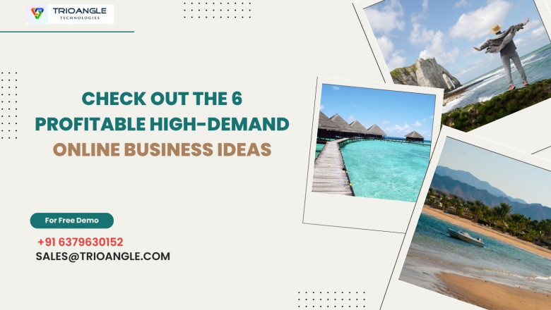 Check Out The 6 Profitable High-Demand Online Business Ideas
